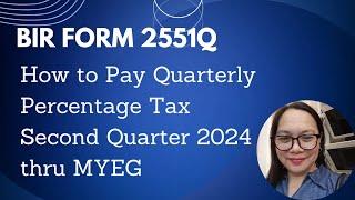 HOW TO PAY QUARTERLY PERCENTAGE TAX SECOND QUARTER 2024 THRU MYEG