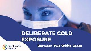 Deliberate Cold Exposure