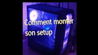 Comment monter son pc gamer setup  ordinateur bureau conseil quels composants configuration choisir