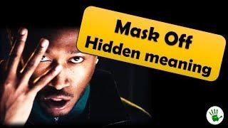 Mask off | Hidden meaning explained| you will find Molly and Percocets in the video!