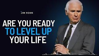 Are You Ready to LEVEL UP Your Life? | The Best Motivational Speech Compilation Jim Rohn