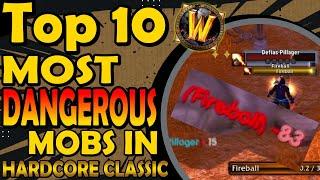 Top 10 Most Dangerous Mobs In Hardcore Classic