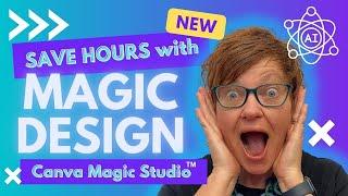 Save Hours with Canva MAGIC DESIGN! (Canva Magic Studio)