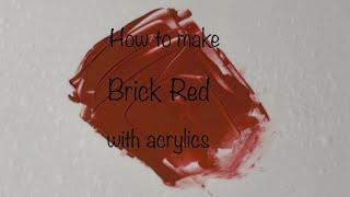 How To Make Brick Red | Acrylics | Color Mixing #154