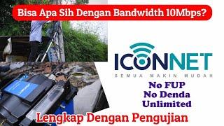 IConnet 10Mbps Speed Download & Upload Sama Unlimited Dilengkapi Serangkaian Pengujian
