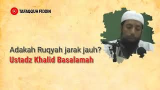 Ruqyah jarak jauh l Ustadz Khalid Basalamah