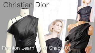 [ Fashion LEARNING of Shape 01] Christian Dior [ Draping ]