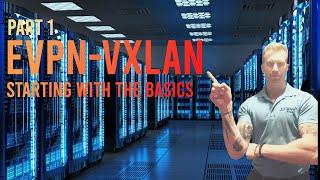 EVPN VXLAN - Learn The Basics