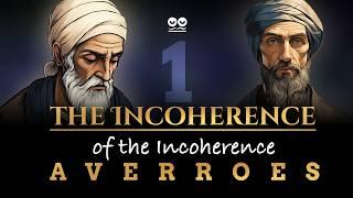 The Incoherence of The Incoherence (Part 1 of 2) by Averroes (Ibn Rushd) | Audiobook with Text