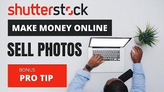 Stock Photography- How To Upload Your Photos and Videos on Shutterstock to Make Money, bonus PRO TIP