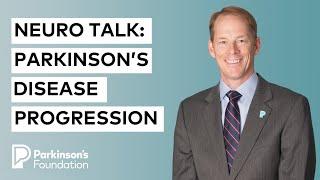 Neuro Talk: Parkinson’s Disease Progression | Parkinson's Foundation