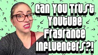 Can You Trust Youtube Fragrance Influencers? |