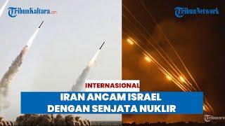 Yaman Diserang, Iran Ancam Israel Dengan Senjata Nuklir