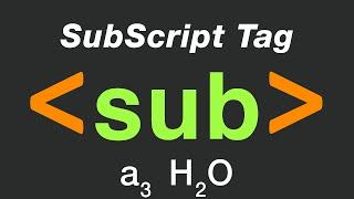 Sub tag in HTML | Learn Subscript tag in less than 2 minutes
