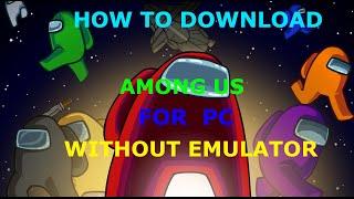 How to download  **AMONG US** for PC without emulator *FREE* #amongus #free