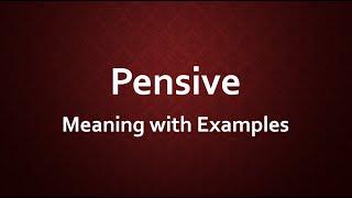 Pensive Meaning with Examples