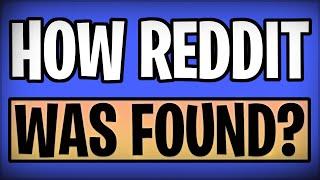 How Reddit Was Found? | History of Reddit