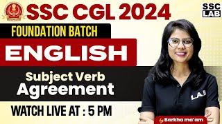 SSC CGL 2024 | SUBJECT VERB AGREEMENT IN ENGLISH GRAMMAR | SSC CGL ENGLISH CLASSES | BY BARKHA MAM