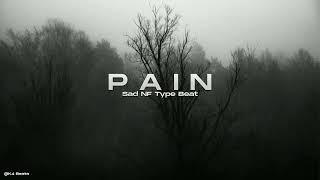 Sad NF Type Rap Beat "PAIN" | Dark Instrumental Piano Beat