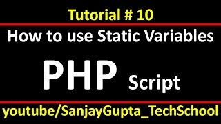 10 PHP | How to use static variables in php script using xampp | By Sanjay Gupta