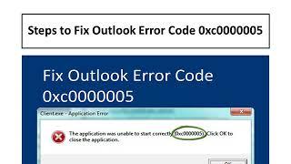 Best Methods to Fix Outlook Error Code 0xc0000005