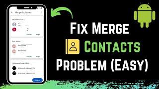 How to Fix Contacts Merge Problem in Android Phone !