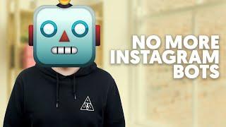 Bots are no more on Instagram!