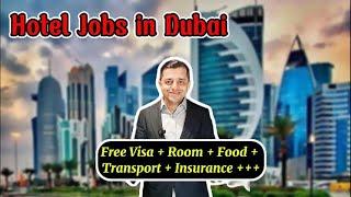 Hotel Jobs in Dubai | Free Visa + Room + Transport + Food + Med Insurance +++