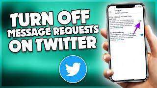 how to turn off message requests on twitter | PIN TECH |