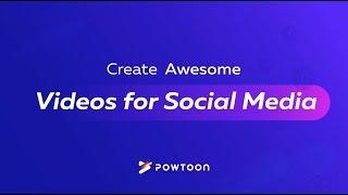 Create Awesome Social Media Videos With Powtoon