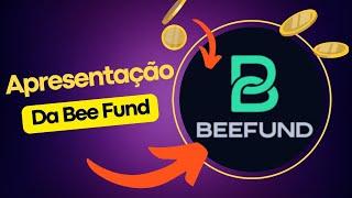 Conheça a Bee Fund! Apresentação global do produto 