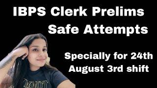 IBPS Clerk Prelims-Safe attempts | Specially 24th August 3rd shift #banking #ibps #ibpsclerk