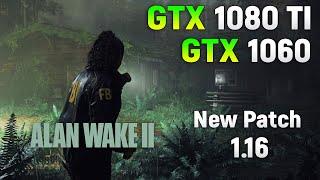 Alan Wake 2 on GTX 10-Series GPUs with New Patch 1.16