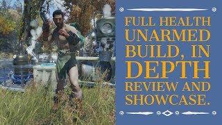 Full health unarmed build, review and showcase.