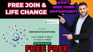 ONPASSIVE ECOSYSTEM FREE JOINING & LIFETIME OPPORTUNITY ALL NEW MEMBERS