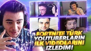 FORTNİTE TÜRK YOUTEBERLARIN İLK VİDEOLARINI İZLEDİM! (Fortnite Türkçe)