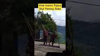 Viral Mama Papua ikut Perang Suku