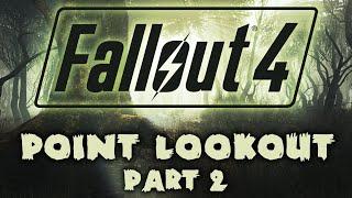 Fallout 4: Point Lookout - Part 2 - Having A Gas