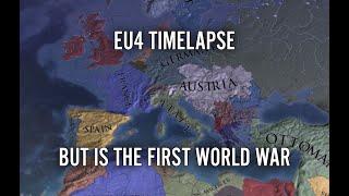 EU4 Timelapse But Is The First World War