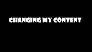 Changing my content