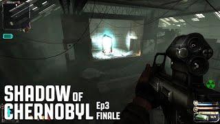 My Wish has been Granted - S.T.A.L.K.E.R. Shadow of Chernobyl VANILLA Ep3 FINALE