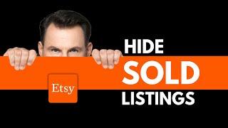 Protect Your Etsy Shop from Competitors and COPYCATS (Hide Your Sold Listings)