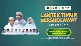  LIVE - LANTEK TIMUR BERSHOLAWAT || MAJELIS AZ ZAHIR