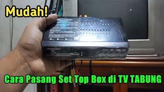 Cara Pasang Set Top Box TV DIGITAL di TV TABUNG