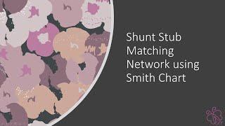 Single Shunt Stub Matching Network