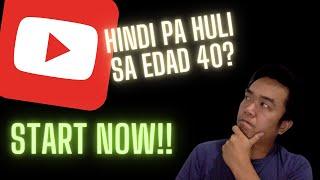 THIS are the REASONS Why Filipino Over 40 Must Start a YouTube Channel #youtubegrowth