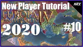 Europa Universalis 4 New Player Tutorial - 2020 Emperor DLC Updated - The Ottomans Guide - Part 10