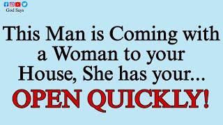 Today god messag || This man is coming with a woman to your house. She has.... || #god #godsays