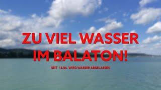 Pegelstand zu hoch! Wasser aus dem Balaton wird abgelassen