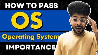 How to Pass Operating System in 2024  | Operating System Importance | Sem 4 Comps MU